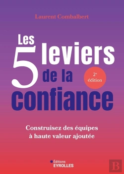 Bertrand.pt - Les 5 Leviers De La Confiance : Construisez Des Équipes À Haute Valeur Ajoutée (2e Édition)