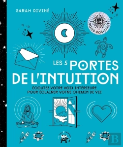 Bertrand.pt - Les 5 Portes De L'Intuition ; Écoutez Votre Voix Intérieure Pour Éclairer Votre Chemin De Vie