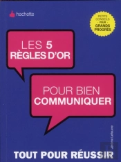 Les 5 Règles D'Or Pour Bien Communiquer