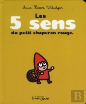 Les 5 Sens Du Petit Chaperon Rouge