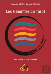 Les 5 Souffles Du Tarot : Les 22 Portes De Sagesse