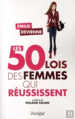 Bertrand.pt - Les 50 « Lois » Des Femmes Qui Réussissent