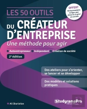 Les 50 Outils Du Créateur D'Entreprise : Une Méthode Pour Agir