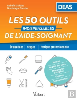 Bertrand.pt - Les 50 Outils Indispensables De L'Aide-Soignant ; Deas ; Évaluation, Stages, Pratique Professionnelle