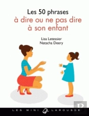 Les 50 Phrases A Dire Ou Ne Pas Dire A Son Enfant