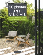 Les 50 Plantes Anti Vis-A-Vis