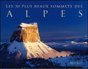 Les 50 Plus Beaux Sommets Des Alpes Gran