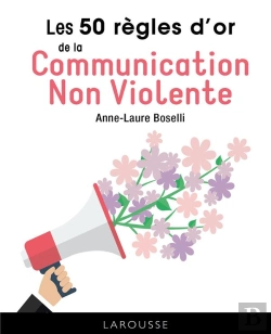 Bertrand.pt - Les 50 Regles D'Or De La Communication Non Violente