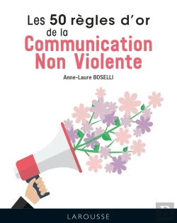 Bertrand.pt - Les 50 Règles D'Or De La Communication Non Violente