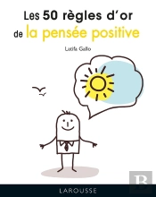 Les 50 Règles D'Or De La Pensée Positive