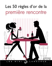 Les 50 Règles D'Or De La Première Rencontre