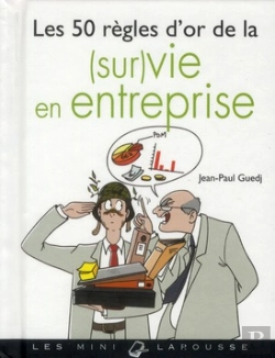 Bertrand.pt - Les 50 Regles D'Or De La (Sur)Vie En Entreprise