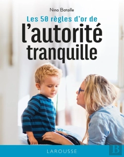 Bertrand.pt - Les 50 Règles D'Or De L'Autorité Tranquille