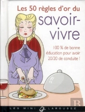 Les 50 Règles D'Or Du Savoir-Vivre