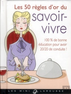 Bertrand.pt - Les 50 Règles D'Or Du Savoir-Vivre