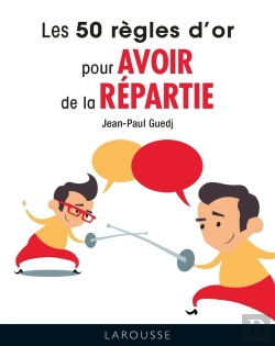 Bertrand.pt - Les 50 Règles D'Or Pour Avoir De La Repartie