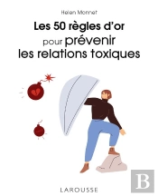 Les 50 Regles D'Or Pour Identifier Et Resister Aux Relations Toxiques