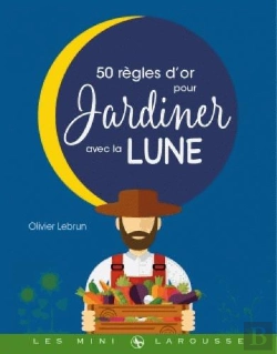 Bertrand.pt - Les 50 Regles D'Or Pour Jardiner Avec La Lune