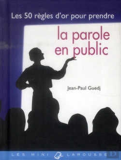 Bertrand.pt - Les 50 Règles D'Or Pour Prendre La Parole En Public