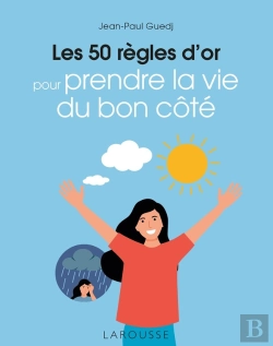 Bertrand.pt - Les 50 Règles D'Or Pour Prendre La Vie Du Bon Côté