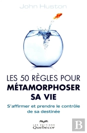 Les 50 Regles Pour Metamorphoser Sa Vie