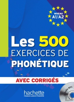 Bertrand.pt - Les 500 Exercices De Phonétique ; Niveau A1/A2