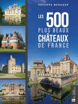 Bertrand.pt - Les 500 Plus Beaux Châteaux De France