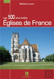 Les 500 Plus Belles Eglises De France