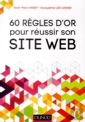 Les 60 Regles D'Or Pour Reussir Votre Site Web (4e Edition)