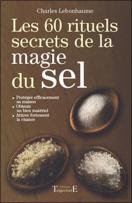 Les 60 Rituels Secrets De La Magie Du Sel