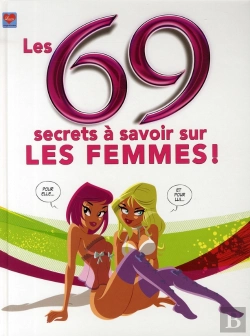 Bertrand.pt - Les 69 Secrets À Savoir Sur Les Femmes !