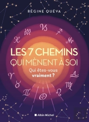 Les 7 Chemins Qui Mènent À Soi : Qui Êtes-Vous Vraiment ?