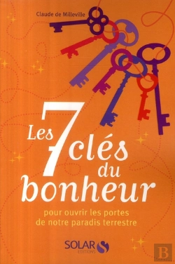 Bertrand.pt - Les 7 Clés Du Bonheur ; Pour Ouvrir Les Portes De Notre Paradis Terrestre