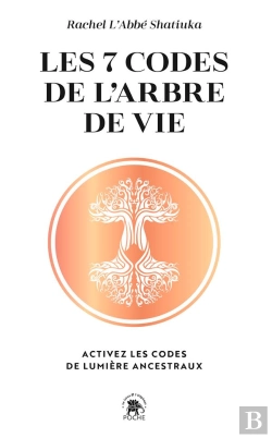 Bertrand.pt - Les 7 Codes De L'Arbre De Vie : Activez Les Codes De Lumière Ancestraux