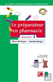 Les 7 Dossiers Du Preparateur En Pharmacie N.4 ; Microbiologie ; Immunologie