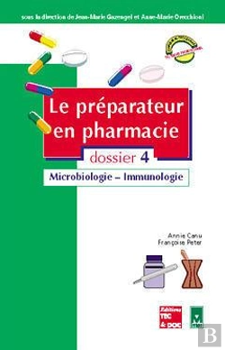 Bertrand.pt - Les 7 Dossiers Du Preparateur En Pharmacie N.4 ; Microbiologie ; Immunologie