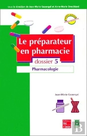 Les 7 Dossiers Du Preparateur En Pharmacie N.5 ; Pharmacologie