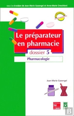 Bertrand.pt - Les 7 Dossiers Du Preparateur En Pharmacie N.5 ; Pharmacologie