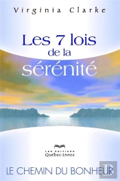 Les 7 Lois De La Serenite 3e Edition
