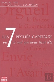 Les 7 Péchés Capitaux Ou Ce Mal Qui Nous Tient Tête