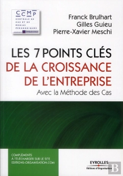 Bertrand.pt - Les 7 Points Clés De La Croissance Des Entreprises ; Avec La Méthode Des Cas