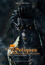 Les 7 Reliques : Tome 7 : Dieux Et Démon