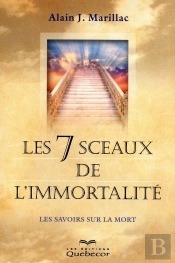 Les 7 Sceaux De L'Immortalite : Les Savoirs Sur La Mort