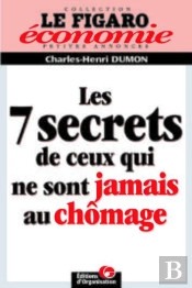 Les 7 Secrets De Ceux Qui Ne Sont Jamais Au Chômage