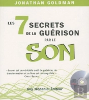 Les 7 Secrets De La Guérison Par Le Son