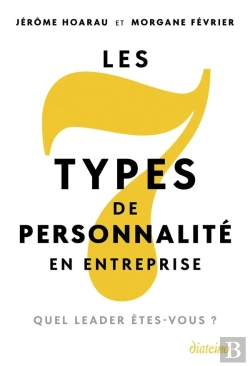 Bertrand.pt - Les 7 Types De Personnalité En Entreprise : Quel Leader Êtes-Vous ?