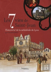 Les 7 Vies De Saint-Jean, Histoire Cath.De Lyon