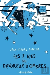 Les 7 Vies Du Dévoreur D'Ombres
