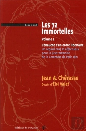 Les 72 Immortelles Ou L'Ébauche D'Un Ordre Libertaire