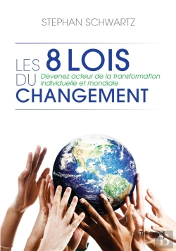 Bertrand.pt - Les 8 Lois Du Changement ; Devenez Acteur De La Transformation Individuelle Et Sociale
